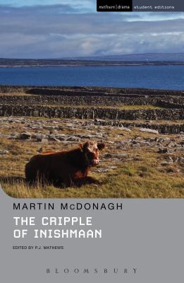 The Cripple of Inishmaan (Student Editions) [Paperback] McDonagh, Martin; Matthews, P.J.; Megson, Chris and Stevens, Jenny