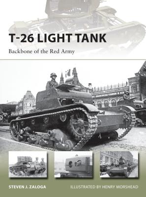 Image for T-26 Light Tank: Backbone of the Red Army #218 Osprey New Vanguard