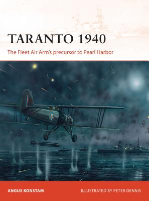 Image for Taranto 1940: The Fleet Air Arm's Precursor to Pearl Harbor #288 Osprey Campaign