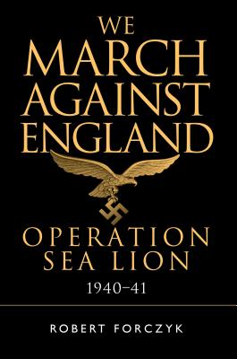 We March Against England: Operation Sea Lion, 194041 (General Military)