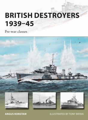 Image for British Destroyers 193945: Pre-war classes (New Vanguard, 246) British Destroyers 193945: Pre-war classes (New Vanguard, 246)