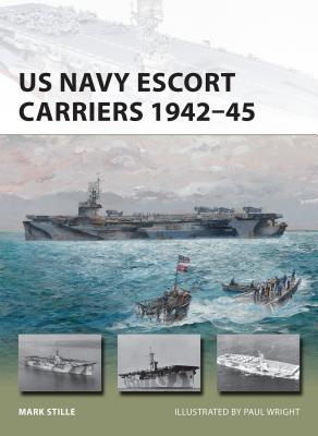 Image for US Navy Escort Carriers 1942?45 (New Vanguard)