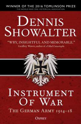 Instrument of War: The German Army 191418