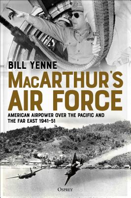 MacArthur's Air Force: American Airpower over the Pacific and the Far East, 1941-51.