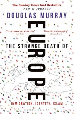 The Strange Death of Europe: Immigration, Identity, Islam