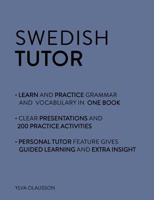 Swedish Tutor: Grammar and Vocabulary Workbook (Learn Swedish with Teach Yourself): Advanced Beginner to Upper Intermediate Course