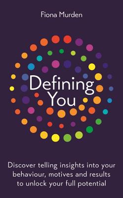 Defining You: How to profile yourself and unlock your full potential