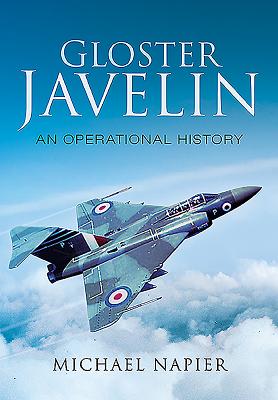 Gloster Javelin: An Operational History