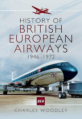Image for History of British European Airways, 1946 - 1972 History of British European Airways, 1946 - 1972