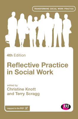 Reflective Practice in Social Work (Transforming Social Work Practice Series)