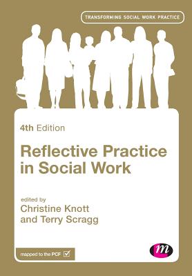 Reflective Practice in Social Work (Transforming Social Work Practice Series)