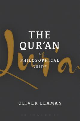 The Qur'an: A Philosophical Guide [Paperback] Leaman, Oliver