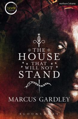 Image for The House That Will Not Stand (Modern Plays) The House That Will Not Stand (Modern Plays)