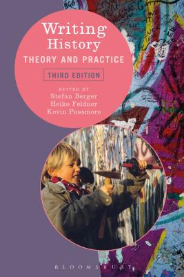Writing History: Theory and Practice