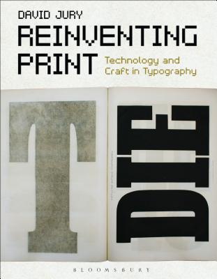 Reinventing Print: Technology and Craft in Typography (Required Reading Range)