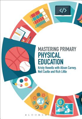 Mastering Primary Physical Education (Mastering Primary Teaching) Image for Mastering Primary Physical Education (Mastering Primary Teaching)