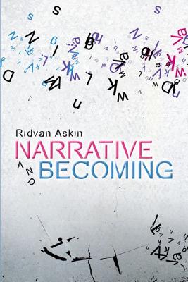 Narrative and Becoming (Plateaus - New Directions in Deleuze Studies)