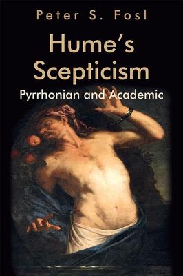 Hume's Scepticism: Pyrrhonian and Academic (Edinburgh Studies in Scottish Philosophy)