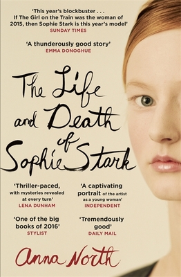 The Life and Death of Sophie Stark [Paperback] Anna North