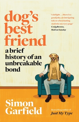 Dog's Best Friend: A Brief History of an Unbreakable Bond