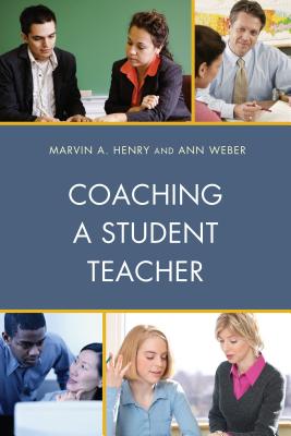 Coaching a Student Teacher (Student Teaching: the Cooperating Teacher Series, 2)