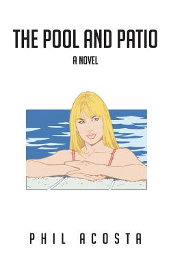The Pool and Patio: A Novel Image for The Pool and Patio: A Novel