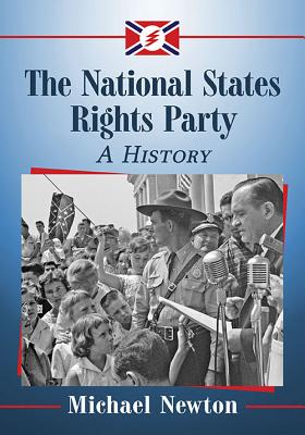 The National States Rights Party - a History