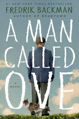 A Man Called Ove: A Novel