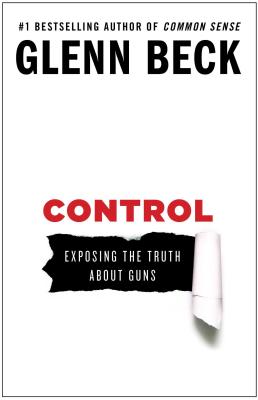 Image for Control: Exposing the Truth About Guns