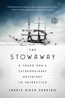 Stowaway: A Young Man's Extraordinary Adventure to Antarctica