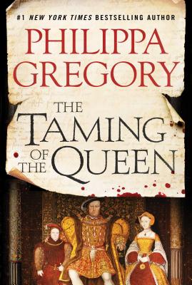 The Taming of the Queen (The Plantagenet and Tudor Novels)
