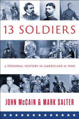 Image for Thirteen Soldiers: A Personal History of Americans at War