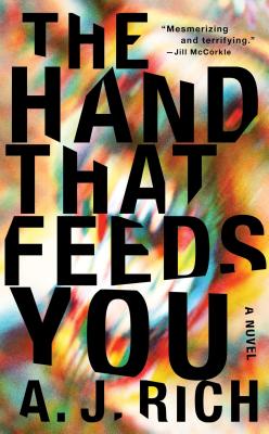Image for The Hand That Feeds You A Novel