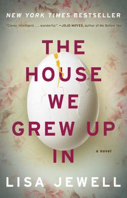 The House We Grew Up In: A Novel