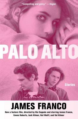 Palo Alto: Stories [Paperback] Franco, James