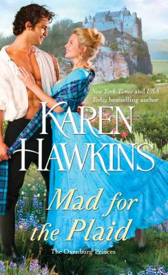 Mad for the Plaid (The Oxenburg Princes)