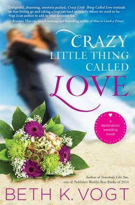 Image for Crazy Little Thing Called Love: A Destination Wedding Novel (1) Crazy Little Thing Called Love: A Destination Wedding Novel (1)