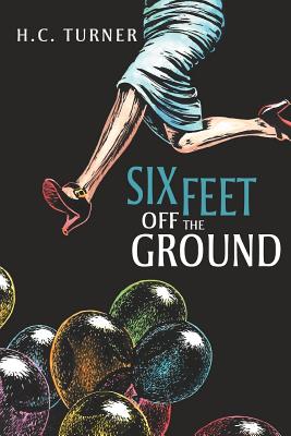 Six Feet Off The Ground