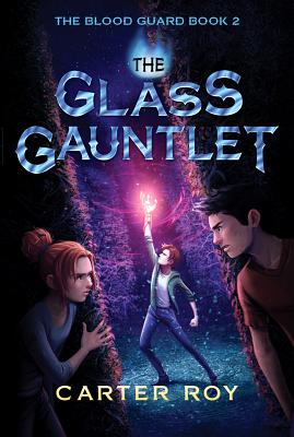 The Glass Gauntlet (The Blood Guard)