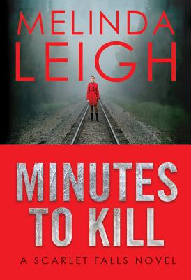 MINUTES TO KILL: A SCARLET FALLS NOVEL