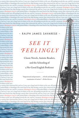 See It Feelingly: Classic Novels, Autistic Readers, and the Schooling of a No-Good English Professor (Thought in the Act)