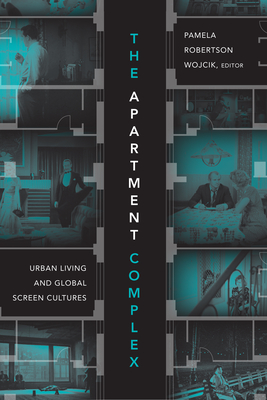 The Apartment Complex: Urban Living and Global Screen Cultures