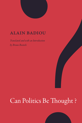 Can Politics Be Thought (a John Hope Franklin Center Book)