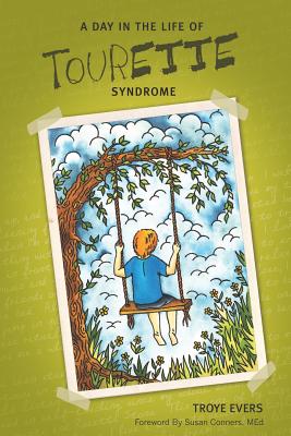 A Day in the Life of Tourette Syndrome [Paperback] Evers, Troye