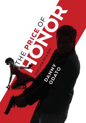 The Price of Honor: The Life of a Spy