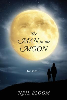 The Man in the Moon: Book 1 (The Man in the Moon Trilogy)
