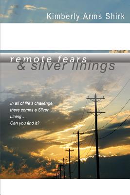 Remote Fears & Silver Linings: In all of life's challenge there comes a Silver Lining.Can you find it
