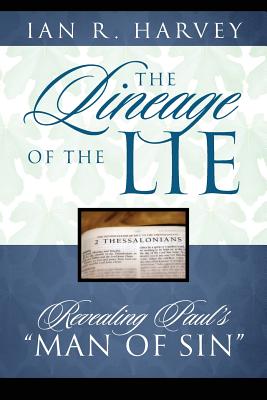 Lineage of the Lie: Revealing Paul's 'Man of Sin'