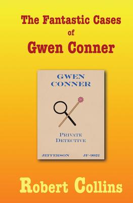 The Fantastic Cases of Gwen Conner