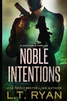Noble Intentions: A Jack Noble Thriller
